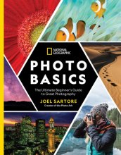 Cover art for National Geographic Photo Basics: The Ultimate Beginner's Guide to Great Photography