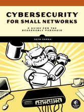 Cover art for Cybersecurity for Small Networks: A Guide for the Reasonably Paranoid
