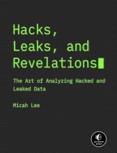 Cover art for Hacks, Leaks, and Revelations: The Art of Analyzing Hacked and Leaked Data
