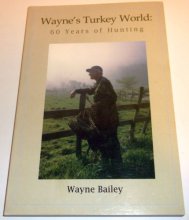 Cover art for Wayne's Turkey World: 60 Years of Hunting