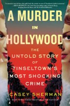 Cover art for A Murder in Hollywood: The Untold Story of Tinseltown's Most Shocking Crime
