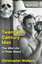 Cover art for Twentieth-Century Man: The Wild Life of Peter Beard