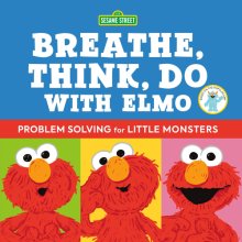 Cover art for Sesame Street: Breathe, Think, Do with Elmo: Problem Solving for Little Monsters