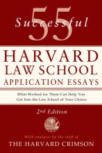 Cover art for 55 Successful Harvard Law School Application Essays, 2nd Edition: With Analysis by the Staff of The Harvard Crimson