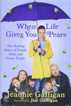 Cover art for When Life Gives You Pears: The Healing Power of Family, Faith, and Funny People