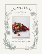 Cover art for A Simple Feast: A Year of Stories and Recipes to Savor and Share
