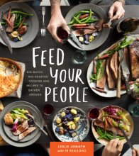 Cover art for Feed Your People: Big-Batch, Big-Hearted Cooking and Recipes to Gather Around