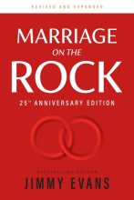 Cover art for Marriage on the Rock 25th Anniversary: The Comprehensive Guide to a Solid, Healthy and Lasting Marriage (Marriage on the Rock Book) (A Marriage On The Rock Book)