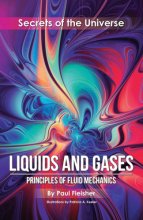 Cover art for Liquids and Gases: Principles of Fluid Mechanics (Secrets of the Universe)