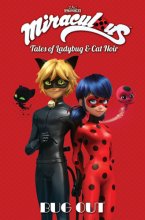 Cover art for Miraculous: Tales of Ladybug and Cat Noir: Bug Out (Miraculous: Tales of Ladybug & Cat Noir)