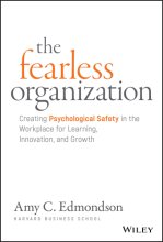 Cover art for The Fearless Organization: Creating Psychological Safety in the Workplace for Learning, Innovation, and Growth