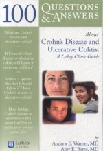 Cover art for 100 Questions & Answers About Crohn's Disease and Ulcerative Colitis: A Lahey Clinic Guide