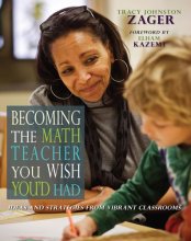 Cover art for Becoming the Math Teacher You Wish You'd Had: Ideas and Strategies from Vibrant Classrooms