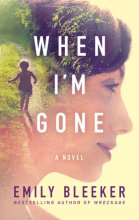 Cover art for When I'm Gone: A Novel