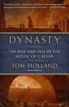 Cover art for Dynasty: The Rise and Fall of the House of Caesar