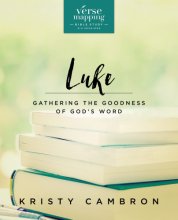 Cover art for Verse Mapping Luke Bible Study Guide: Gathering the Goodness of God’s Word