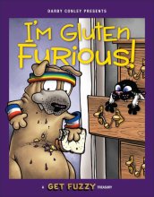 Cover art for I'm Gluten Furious: A Get Fuzzy Treasury (Volume 24)