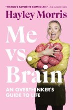 Cover art for Me vs. Brain: An Overthinker's Guide to Life