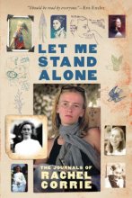 Cover art for Let Me Stand Alone: The Journals of Rachel Corrie
