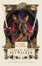Cover art for William Shakespeare's The Merry Rise of Skywalker: Star Wars Part the Ninth (William Shakespeare's Star Wars)