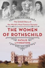 Cover art for The Women of Rothschild: The Untold Story of the World's Most Famous Dynasty
