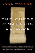 Cover art for The Curse of the Marquis de Sade: A Notorious Scoundrel, a Mythical Manuscript, and the Biggest Scandal in Literary History