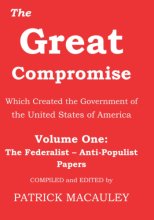 Cover art for The Great Compromise which Created the Government of the United States of America: The Federalist - Anti-Populist Papers