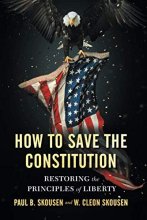 Cover art for How to Save the Constitution: Restoring the Principles of Liberty