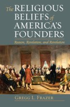 Cover art for The Religious Beliefs of America's Founders: Reason, Revelation, and Revolution (American Political Thought)