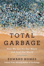 Cover art for Total Garbage: How We Can Fix Our Waste and Heal Our World