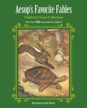 Cover art for Aesop's Favorite Fables: More Than 130 Classic Fables for Children! (Children's Classic Collections)