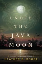 Cover art for Under the Java Moon: A Novel of World War II