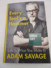 Cover art for Every Tool's a Hammer: Life Is What You Make It SIGNED / AUTOGRAPHED