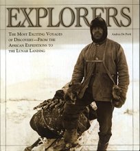 Cover art for Explorers: The Most Exciting Voyages of Discovery -- From the African Expeditions to the Lunar Landing