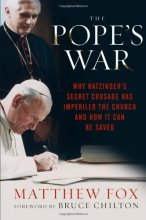 Cover art for The Pope's War: Why Ratzinger's Secret Crusade Has Imperiled the Church and How It Can Be Saved
