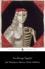Cover art for Five Revenge Tragedies: The Spanish Tragedy; Hamlet; Antonio's Revenge; The Tragedy of Hoffman; The Reve nger's Tragedy (Penguin Classics)