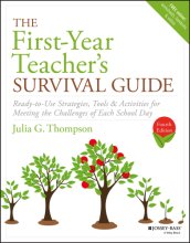 Cover art for The First-Year Teacher's Survival Guide: Ready-to-Use Strategies, Tools & Activities for Meeting the Challenges of Each School Day