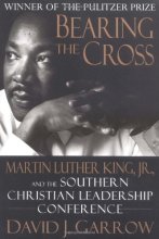 Cover art for Bearing the Cross: Martin Luther King, Jr., And The Southern Christian Leadership Conference