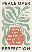 Cover art for Peace over Perfection: Enjoying a Good God When You Feel You're Never Good Enough (Help for believers struggling with perfectionism and guilt in their Christian walk.)