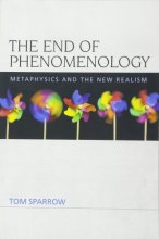 Cover art for The End of Phenomenology: Metaphysics and the New Realism (Speculative Realism)