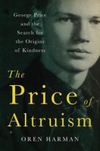 Cover art for The Price of Altruism: George Price and the Search for the Origins of Kindness