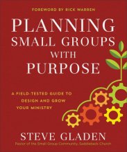 Cover art for Planning Small Groups with Purpose: A Field-Tested Guide to Design and Grow Your Ministry