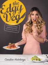 Cover art for The Edgy Veg: 138 Carnivore-Approved Vegan Recipes