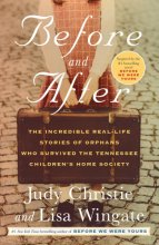 Cover art for Before and After: The Incredible Real-Life Stories of Orphans Who Survived the Tennessee Children's Home Society