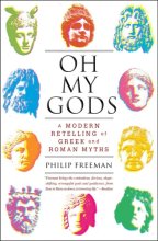 Cover art for Oh My Gods: A Modern Retelling of Greek and Roman Myths
