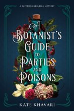 Cover art for A Botanist's Guide to Parties and Poisons (A Saffron Everleigh Mystery)