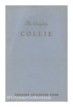 Cover art for The Complete Collie, by Milo G. Denlinger. Illustrated. Drawings by Edwin Megargee