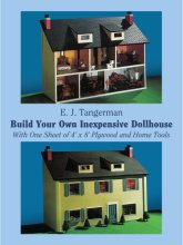 Cover art for Build Your Own Inexpensive Dollhouse: With One Sheet of 4' by 8' Plywood and Home Tools (Dover Crafts: Woodworking)