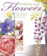 Cover art for Amazing Clay Flowers: Creating Realistic Flowers & Floral Arrangements