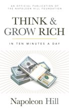 Cover art for Think and Grow Rich: In 10 Minutes a Day (Official Publication of the Napoleon Hill Foundation)